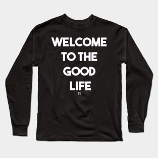 GOOD LIFE (w) Long Sleeve T-Shirt